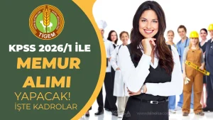 TİGEM KPSS 2026/1 ile Memur Alımı Yapacak: Kadrolar ve Taban Puan Nedir?