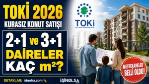 TOKİ 2026 Kurasız Konut: 2+1 Daireler Kaç Metrekare, 3+1 Daireler Kaç Metrekare?