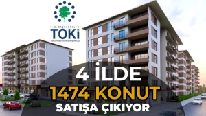 TOKI 4 Ilde 1474 Konut Icin Ihaleye Cikiyor