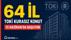 TOKİ Kurasız Konut 2026: 64 İlde Kaç Konut Satışa Çıkıyor? İl İl Tam Liste