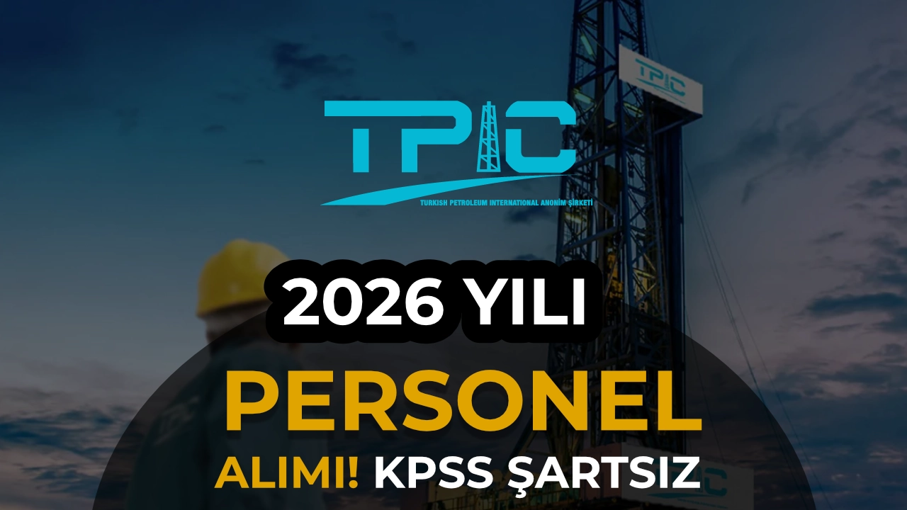 TPIC Personel Alımı 2026: Başvuru Ekranı Erişime Açıldı