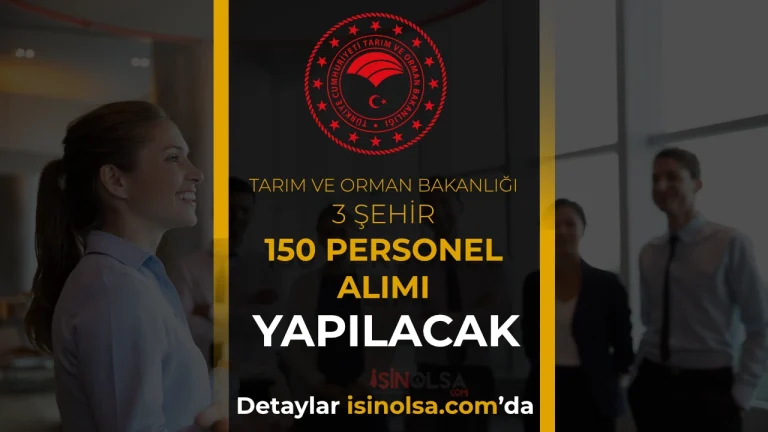Tarım ve Orman Bakanlığı 150 İUP Personel Alıyor: Tokat, Amasya, Yalova