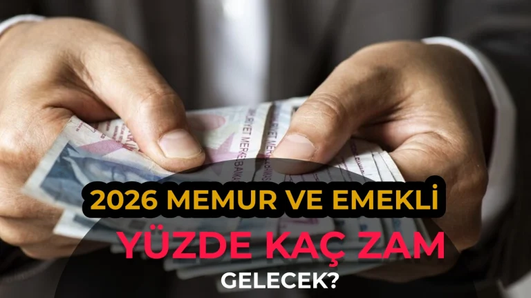 Temmuz 2026 Memur ve Emekli Maaşlarına Yüzde Kaç Zam Gelecek? Güncel Hesaplama Tablosu