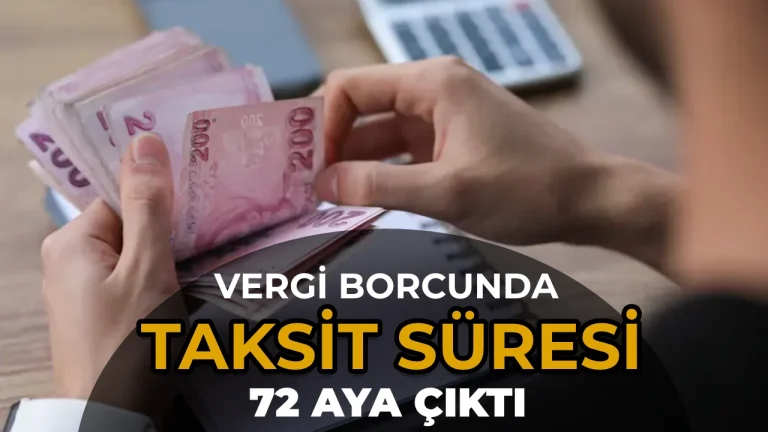 Vergi Borcunda Taksit Süresi 72 Aya Çıktı, Teminatsız Yapılandırma Limiti 1 Milyona Yükseldi