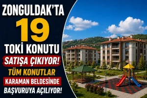 Zonguldak’ta 19 TOKİ Konutu Satışa Çıkıyor! Tüm Konutlar Karaman Beldesinde Başvuruya Açılıyor
