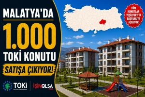 Malatya’da 1.000 TOKİ Konutu Satışa Çıkıyor! Tüm Konutlar Yeşilyurt’ta Başvuruya Açılıyor