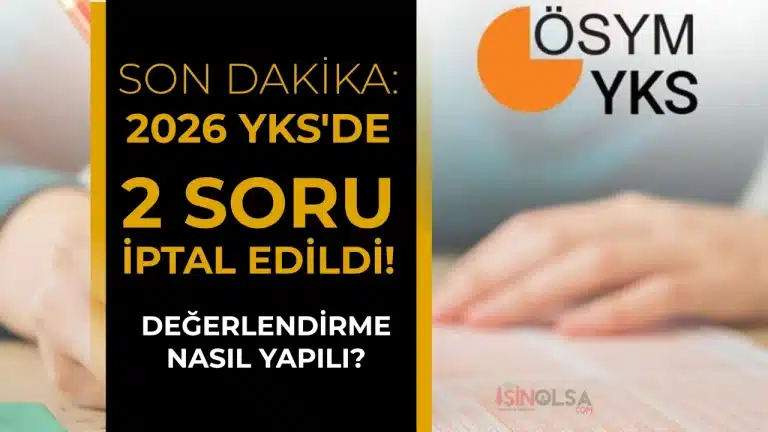 2026-YKS’de 2 Soru İptal Edildi: Değerlendirme Nasıl Yapıldı?