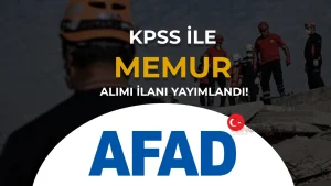 AFAD KPSS 2026/1 ile Lisans Mezunu 18 Memur Alımı Yapıyor