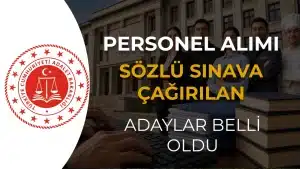Adalet Bakanlığı Personel Alımında Sözlü Sınava Çağrılan Adaylar Belli Oldu
