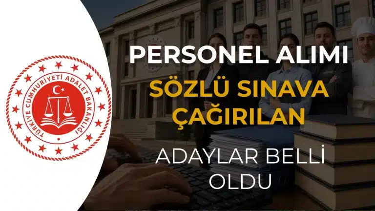 Adalet Bakanlığı Personel Alımında Sözlü Sınava Çağrılan Adaylar Belli Oldu