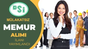 DSİ 3 Şehir Mülakatsız Memur Alımı İlanı Yayımlandı!