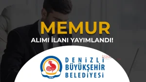 Denizli Büyükşehir Belediyesi Memur Alımı Yapacak! 60 KPSS İle