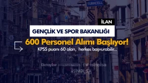 GSB 600 Sözleşmeli Yurt Yönetim ve Gençlik Çalışanı Alımı Başvurusu Başlıyor