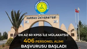 Harran Üniversitesi 406 Sözleşmeli Personel Alımı Yapacak! En az 60 KPSS ve Lise