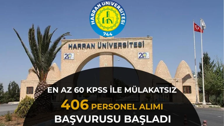 Harran Üniversitesi 406 Sözleşmeli Personel Alımı Yapacak! En az 60 KPSS ve Lise