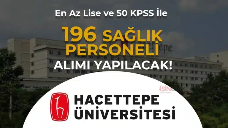 Hacettepe Üniversitesi Hastanesi 196 Sözleşmeli Sağlık Personeli Alımı Yapacak