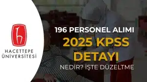 Hacettepe Universitesi Ilaninda Dikkat Ceken Detay Temizlik Gorevlisi Kadrosunda 222025 KPSS22 Ibaresi