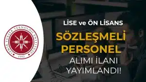 İYTE 7 Sözleşmeli Personel Alacak: Tekniker, Şoför ve Temizlik Kadroları