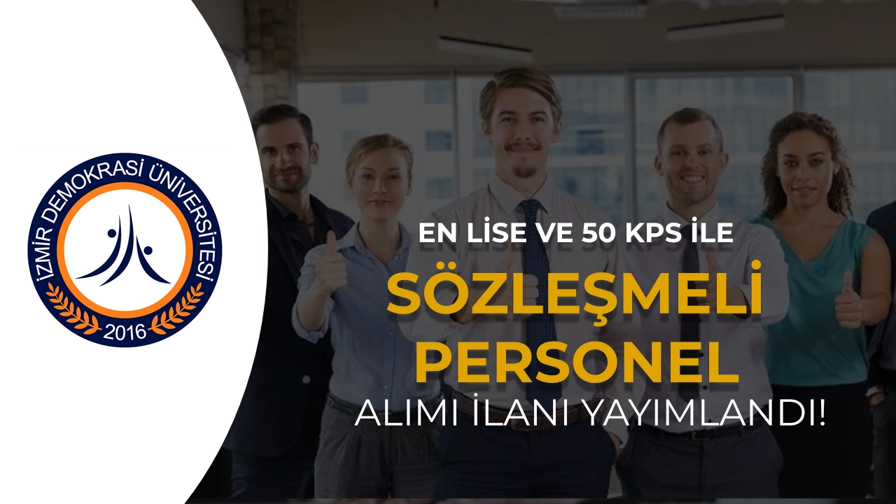 İzmir Demokrasi Üniversitesi 10 Sözleşmeli Personel Alımı Yapacak