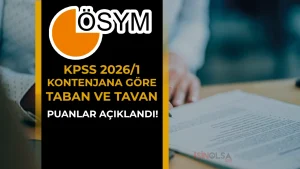 KPSS 2026/1 Kontenjana Göre Taban ve Tavan Puanlar