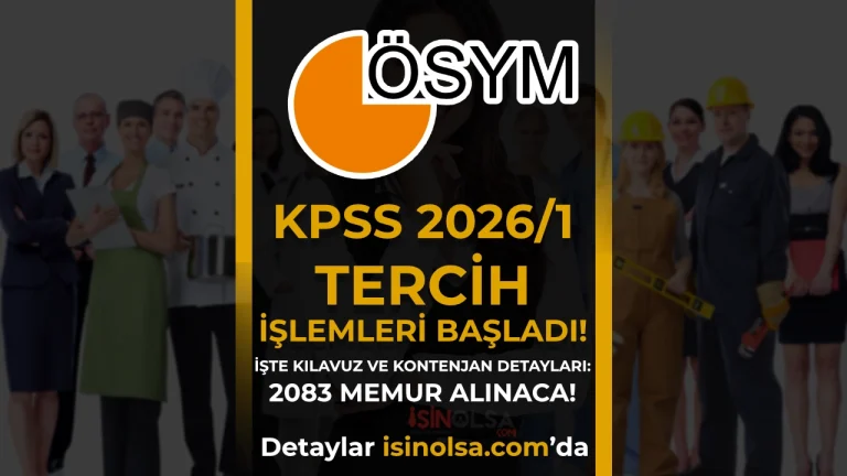 ÖSYM: KPSS 2026/1 Merkezi Yerleştirme Tercih Süreci Başladı