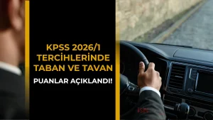KPSS-2026/1 Taban ve Tavan Puan Açıklandı! Lise, Ön Lisans ve Lisans