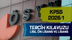 KPSS 2026/1 Tercih Kılavuzu: Lise, Ön Lisans ve Lisans