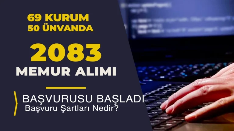 Kamuya 69 Kurum 50 Unvan ile 2.083 Memur Alımı Başladı: KPSS 2026/1