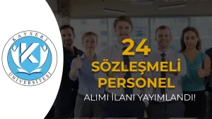 Kayseri Üniversitesi 24 Sözleşmeli Personel Alımı: Şartlar ve Kadrolar