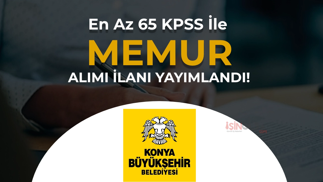 Konya Büyükşehir Belediyesi 10 Memur Alımı Yapacak