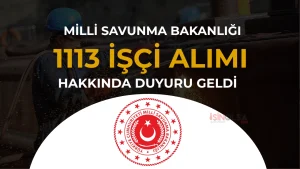 MSB 1113 İşçi Alımında İtiraz Sonuçları Açıklandı