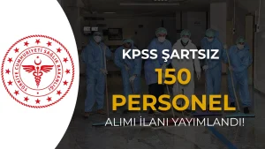 Sağlık Bakanlığı Aydın’da KPSS’siz 150 İşçi Personel Alımı İçin İlan Yayımladı