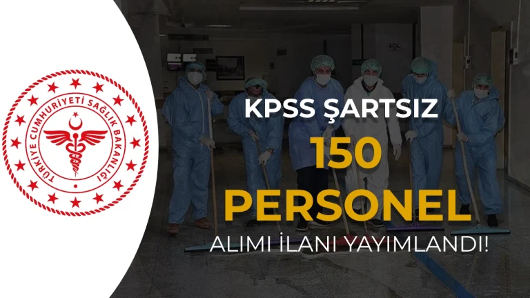 Sağlık Bakanlığı Aydın’da KPSS’siz 150 İşçi Personel Alımı İçin İlan Yayımladı