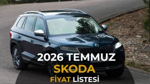 Skoda Temmuz 2026 Fiyat Listesi Fabiada 107 Bin TL Kampanya