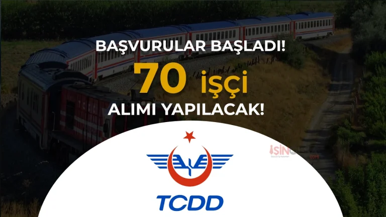 TCDD 70 İşçi Alıyor! İŞKUR Engelli ve Eski Hükümlü İş İlanı No