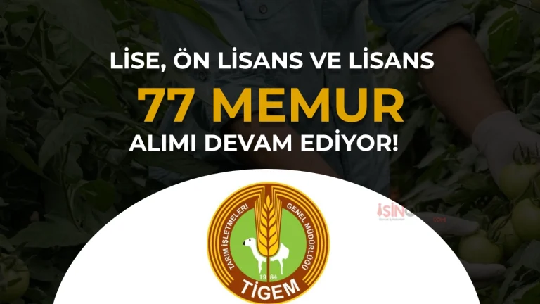 TİGEM Mülakatsız 77 Memur Alımı Sürüyor! KPSS 2026/1 İle