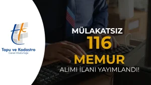 TKGM KPSS 2026/1 ile 116 Memur Alımı