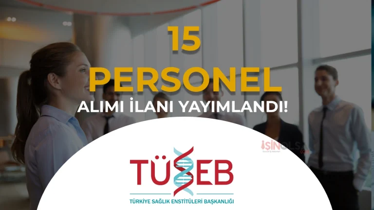 TÜSEB 15 Personel Alacak: KPSS’siz ve KPSS’li Kadrolar Açıklandı