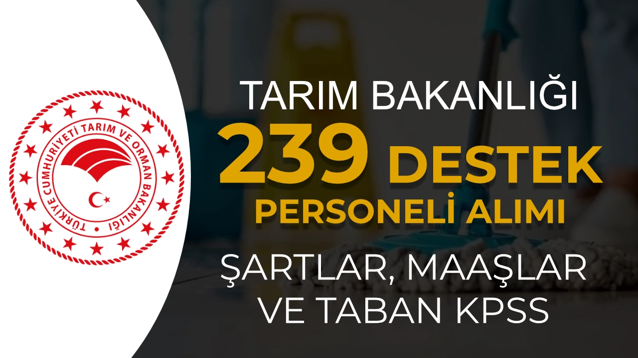 Tarım Bakanlığı 239 Destek Personeli Alımı: Şartlar, Maaş ve Taban Puan