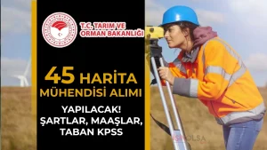 Tarım Bakanlığı 45 Harita Mühendisi Alacak: Şartlar, Maaş ve Taban Puan