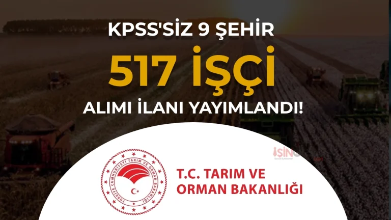 Tarım Bakanlığı 9 Şehir KPSS’siz 517 Personel Alımı Yapacak