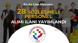 Trabzon Üniversitesi 28 Sözleşmeli Personel Alımı Yapacak