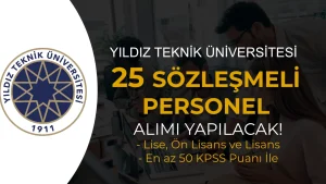 Yıldız Teknik Üniversitesi ( YTÜ ) 25 Sözleşmeli Personel Alımı