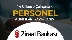 Ziraat Bankası Yurt Dışında 14 Ülkede Personel Alımı Yapacak