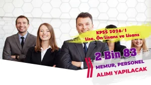 Kamuya KPSS 2026/1 ile 2 Bin 83 Memur ve Personel Alınacak