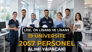 19 Üniversite 2057 Sağlık ve Teknik Sözleşmeli Personel Alacak! Şehirler Açıklandı