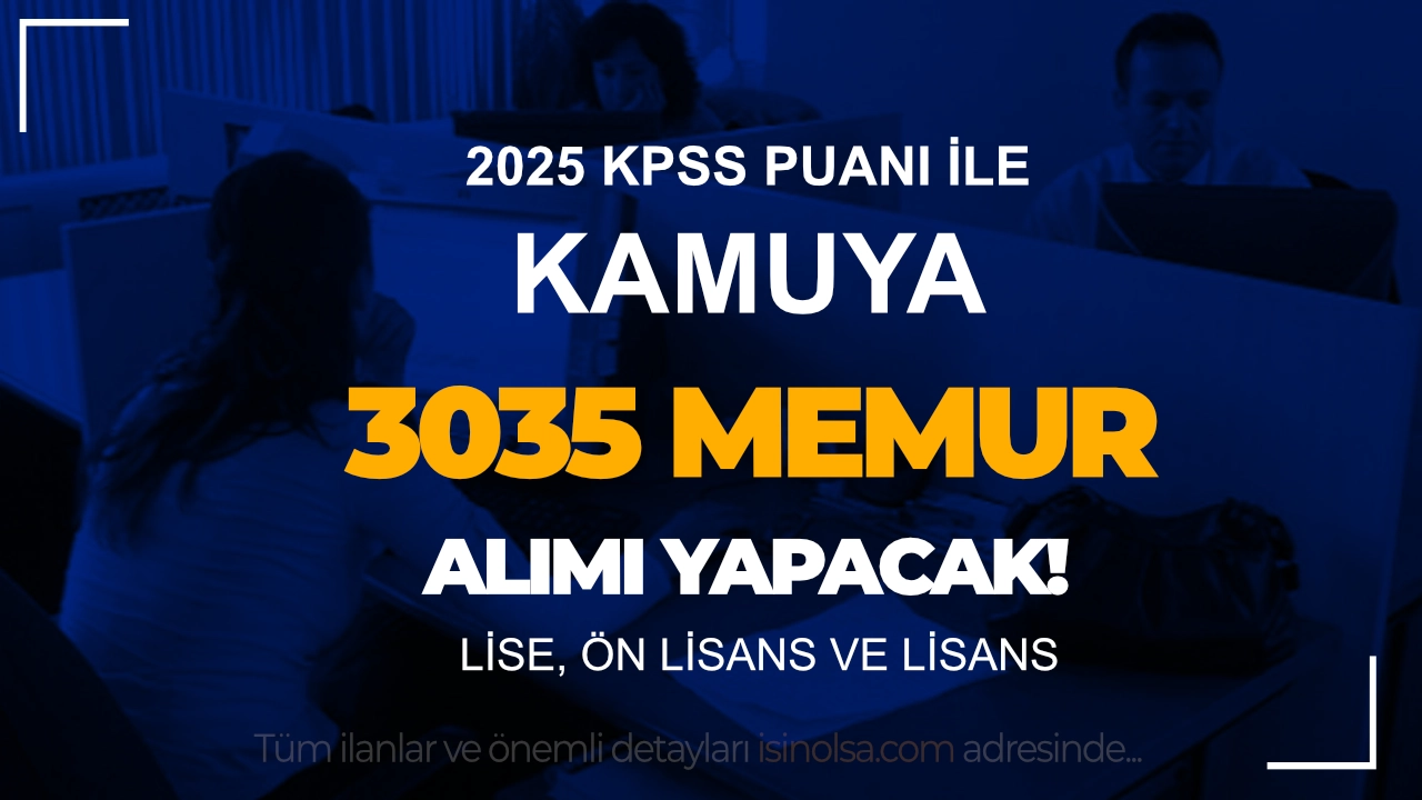 2024 KPSS Puanı ile Kamuya 3035 Memur Alımı Yapılacak! İşte Kurumlar ve Başvuru Tarihleri
