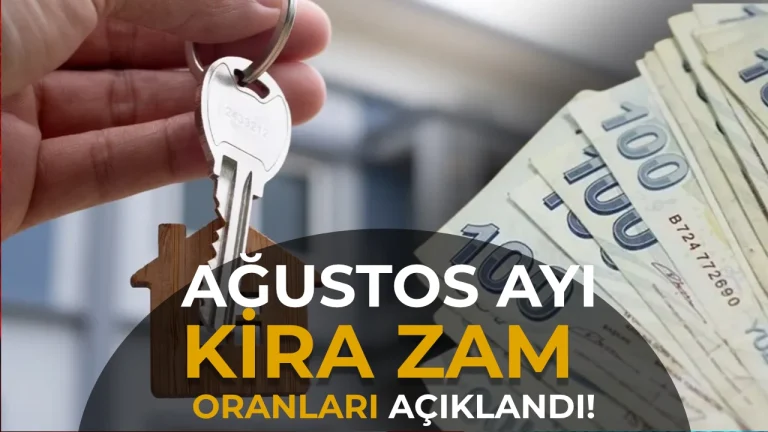 2026 Ağustos Ayı Kira Zammı Belli Oldu: İşte örnek Hesaplamalar