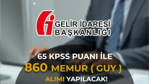 Gelir İdaresi 860 GUY Alımı 2026: Şartları ve İl Kontenjan