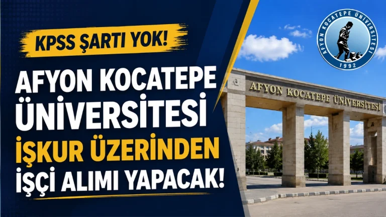 Afyon Kocatepe Üniversitesi İŞKUR Üzerinden 3 Kamu İşçisi Alımı Yapacak